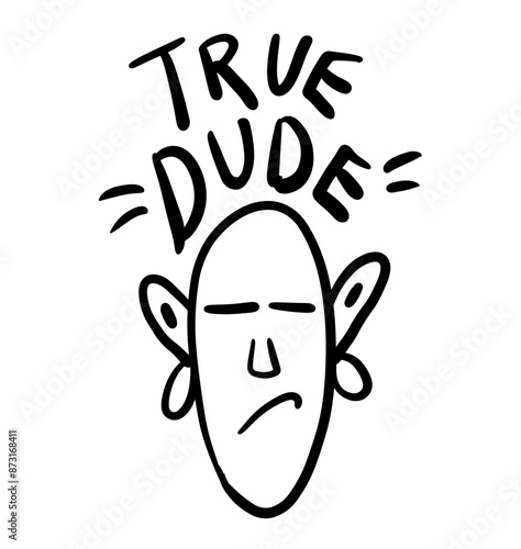 True Dude Cartoon Face Illustration