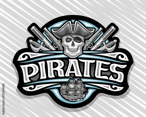 Vector logo for Pirates, black decorative tag with illustration of scary smiling pirate skull in old cap and eye patch for children party, dark creative mascot with text pirates on striped background