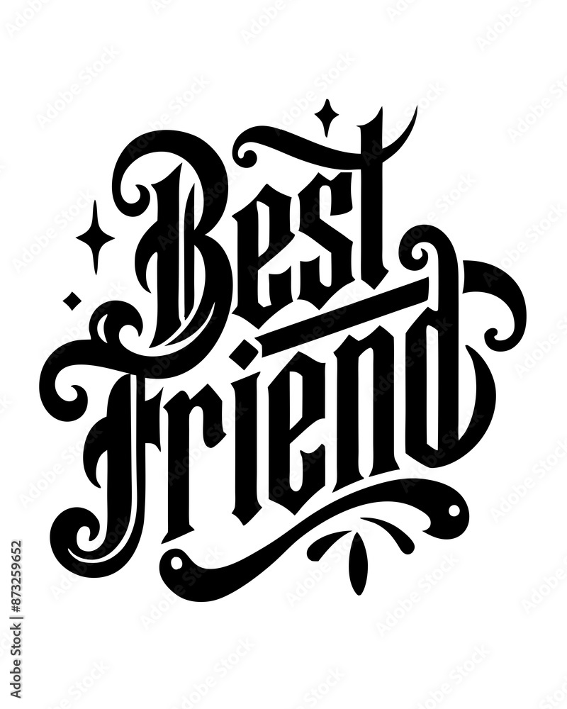 T-shirt design Best Friend typography. calligraphy style silhouette vector illustration T-shirt design Best Friend typography. calligraphy style silhouette vector illustration
