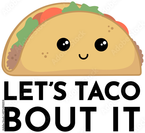 Taco Cartoon | Let's Taco Bout It | Cute Food Artwork