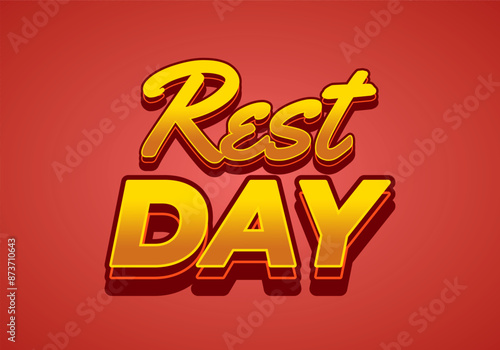Rest day. Text effect in 3D style with good colors