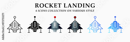 Rocket landing icons collection. 6 Various styles. Lineal, solid Black, flat, lineal color and gradient. For sign, symbol, presentation, infographic or web graphics. Vector Illustration.