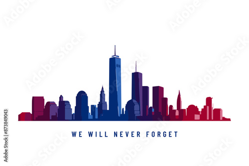 NYC skyline silhouette with patriotic message remembering 9/11