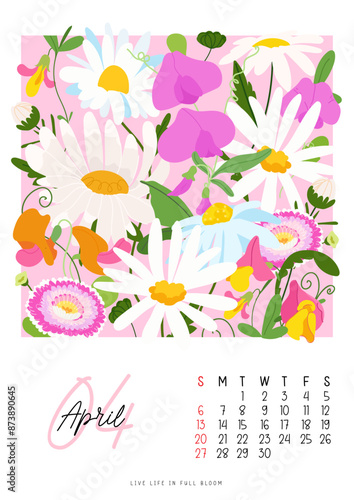 Vertical page flower calendar for April 2025 with Easter daisy and sweet pea, bellis flowers and leaves. Week starts on Sunday. Vector illustration flat cartoon style