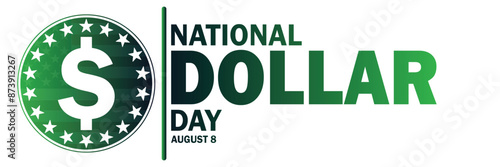National Dollar Day. August 8. Suitable for greeting card, poster and banner. Vector illustration.