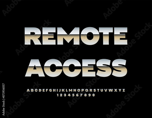 Vector modern sign Remote Access. Modern Silver Font. Metallic  Alphabet Letters and Numbers set.