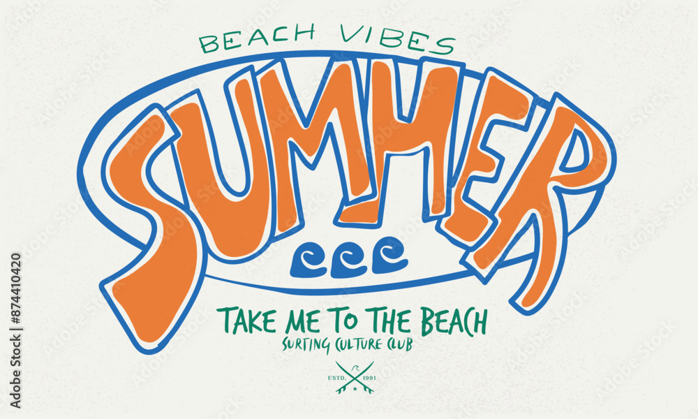 Naklejka premium Summer vibes slogan t shirt design. Beach typography artwork. Take me to the beach.