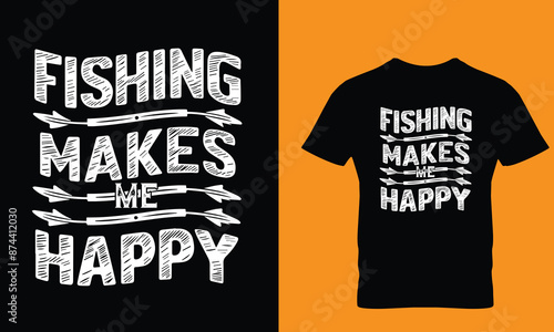 fishing makes me happy typography T shirt design Template. photo