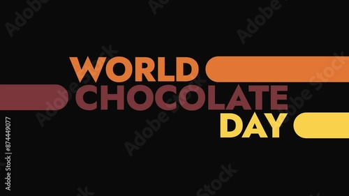 World Chocolate Day colorful motion graphics seamless loopable text animation on white or black background great for celebrating world chocolate day in july photo