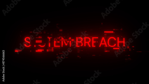 3D rendering system breach text with screen effects of technological glitches