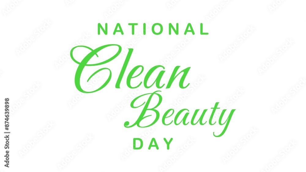 National Clean Beauty Day Text Animation. Great for National Clean Beauty Day Celebrations with transparent background, for banner, social media feed wallpaper stories National Clean Beauty Day Text Animation. Great for National Clean Beauty Day Celebrations with transparent background, for banner, social media feed wallpaper stories