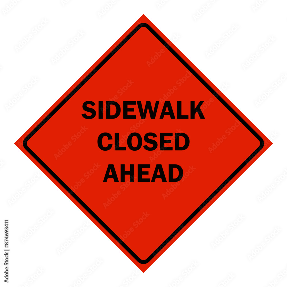 Construction Signs - sidewalk closed ahead sign Construction Signs - sidewalk closed ahead sign