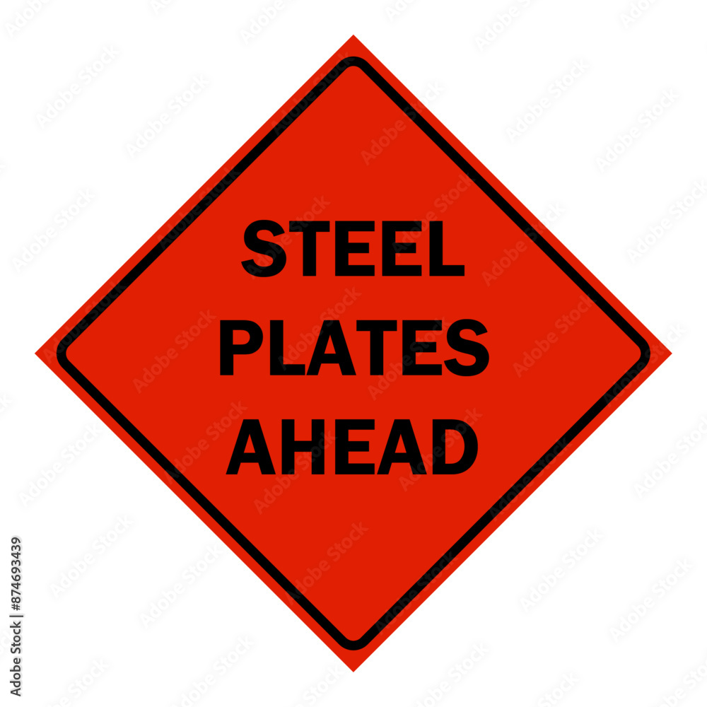 Construction Signs - steel plates ahead sign Construction Signs - steel plates ahead sign