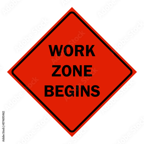 Construction Signs - work zone begin sign