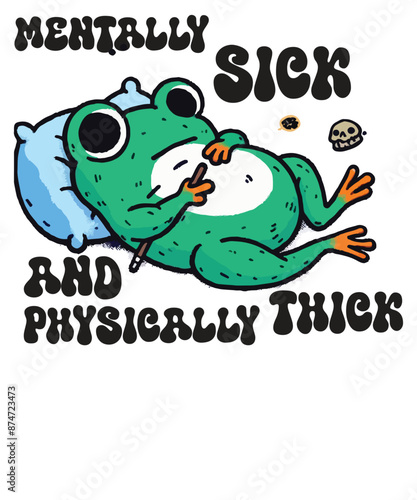 Mentally sick and physically thick Funny frog T-shirt design vector, frog saying shirt, frog meme shirt, frog funny shirt, frog lover, cute funny frog vector,
