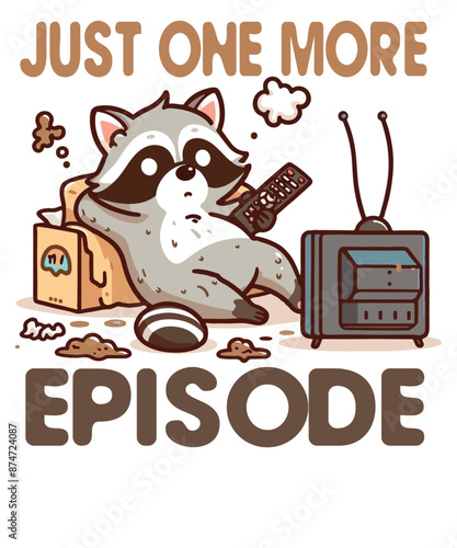 JUST ONE MORE EPISODE Funny Raccoon Lovers T-shirt, Trash Panda Shirt, Vintage 90s Gag Shirt, Funny Cute Shirt, Funny Raccoon quote, Raccoon Lovers, Raccoon meme shirt, funny raccoon Watching tv show,