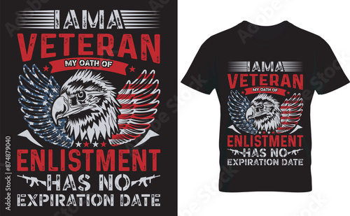 Veteran typrography vector t-shirt design. i am a veteran my oath of enlistment has no expiration date