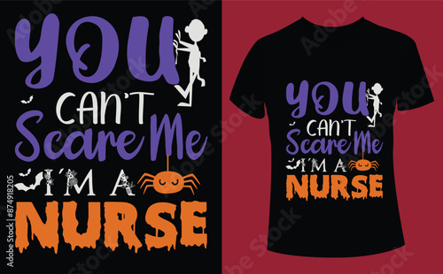 You can't scare me i'm a nurse halloween design, Halloween Tshirt Pumpkin Patch Cutie, Scary Halloween T-shirt design EPS file, t-shirt design template
