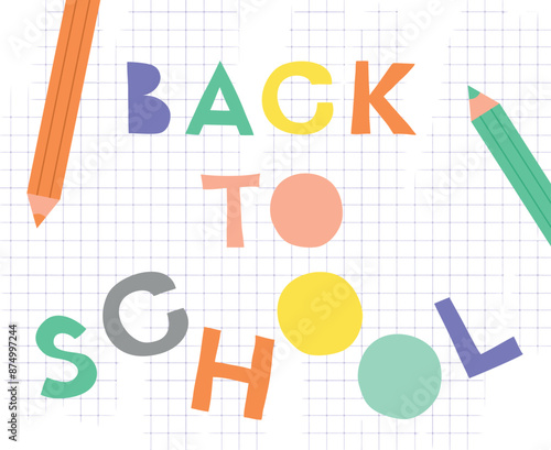 Back to school banner. A checkered notebook with pencils and a playful back to school inscription. Colored pencils and colorful text banner, poster, background.