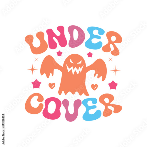 Under cover, halloween svg, boo vector, horror 