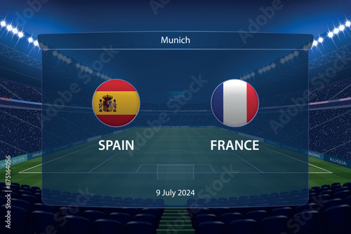 Spain vs France. Soccer scoreboard broadcast graphic