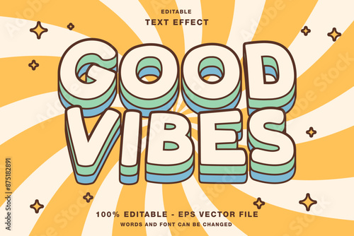 Good Vibes Groovy Style Cartoon 3D Editable Text Effect Template Premium Vector