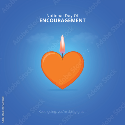 National Day of Encouragement Creative Ads. love and Encourage isolated on Template for background. Encouragement Poster design, vector, 3d, illustration, Sep 12. Important day, Holiday concept.