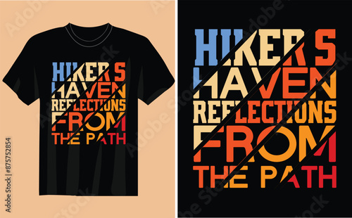 Hiker's Haven: Reflections from the Path t-shirt design 
The Ultimate Hiking Guide
Top Trails for Adventure Seekers