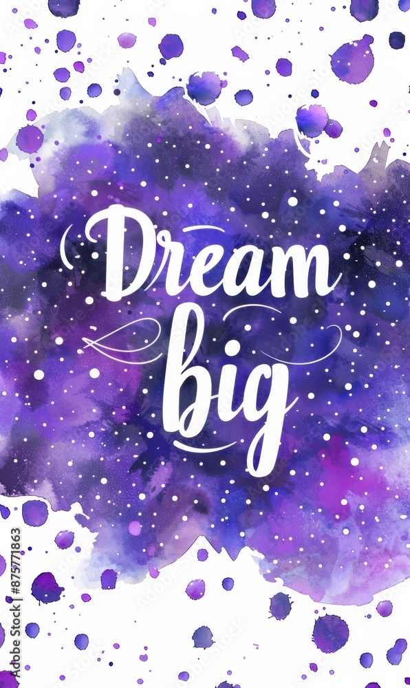 Dream big - modern calligraphy lettering on dark night sky galaxyvwatercolor splash background. Inspirational background Dream big - modern calligraphy lettering on dark night sky galaxyvwatercolor splash background. Inspirational background