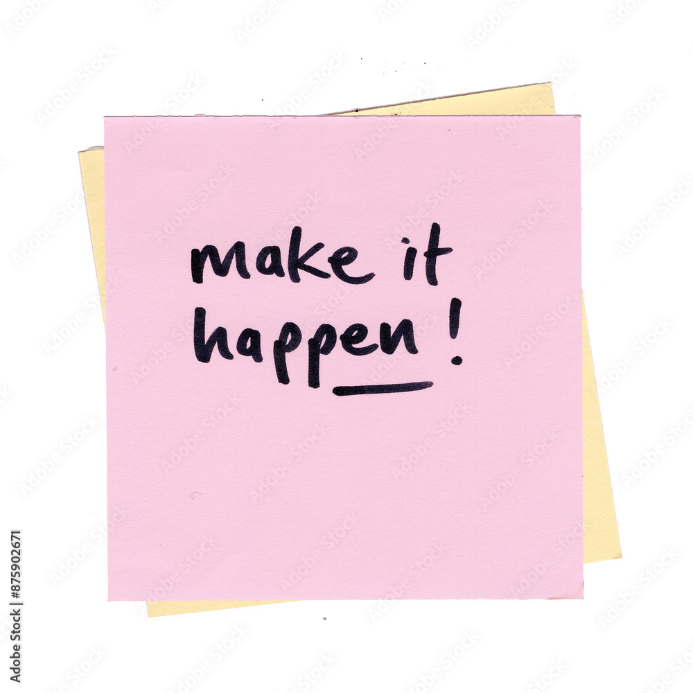 motivational quote sticky note with make it happen text on it, transparent background motivational quote sticky note with make it happen text on it, transparent background