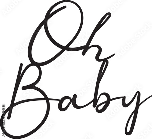 Oh Baby SVG Cut File for Cricut and Silhouette, EPS Vector, DXF , PNG , JPEG , Zip Folder