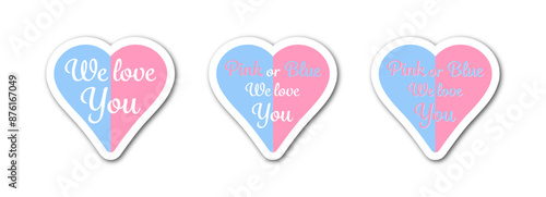Pink or blue. We love you. Celebration stickers for gender reveal party. Boy or girl. He or she. Know gender of unborn child. Baby Shower party decor.