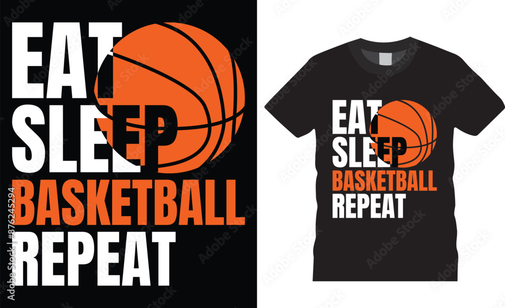 Eat sleep basketball repeat typography vector graphic t shirt design template Eat sleep basketball repeat typography vector graphic t shirt design template