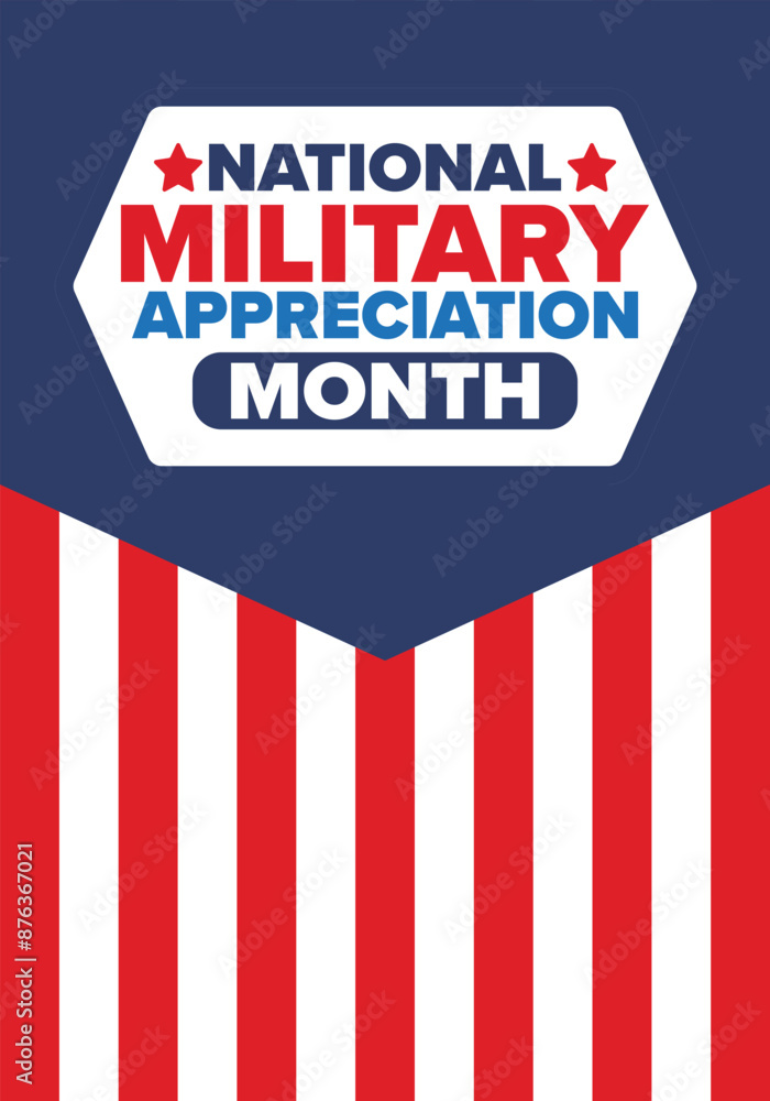 National Military Appreciation Month in May. Annual Armed Forces Celebration Month in United States. Patriotic american elements. Poster, card, banner and background. Vector illustration National Military Appreciation Month in May. Annual Armed Forces Celebration Month in United States. Patriotic american elements. Poster, card, banner and background. Vector illustration