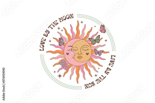 Live By The Sun Love By The Moon, Boho Celestial Sun Sublimation T shirt design