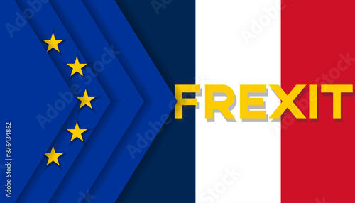 Frexit hypothetical French withdrawal from the European Union concept. Flags of France and EU banner, background, web