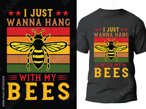 I just wanna hang with my bees. Bee graphics t shirt design. Vintage retro style shirt