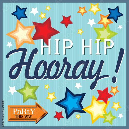Happy birthday card design with hip hip hooray and stars