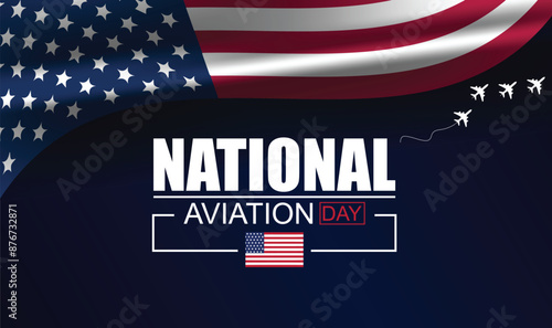 A Day of Soaring National Aviation Day Explained