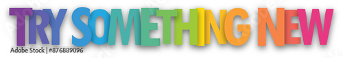 Fotografie TRY SOMETHING NEW colorful typography banner on transparent background