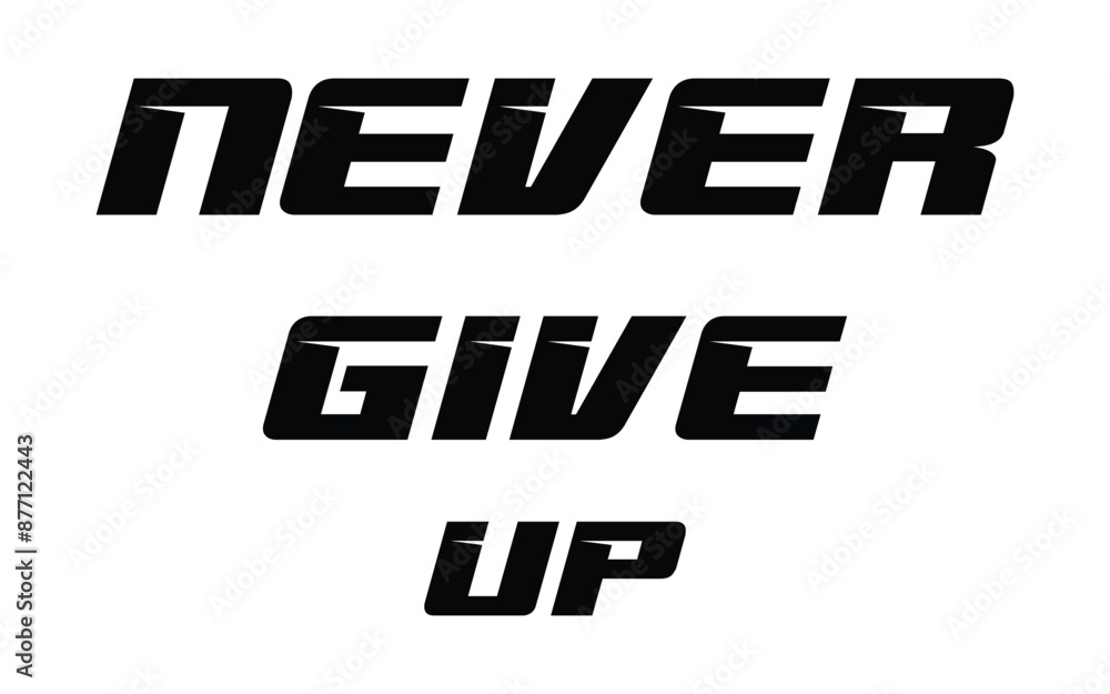 Obraz premium Never give up lettering. Eps 10.