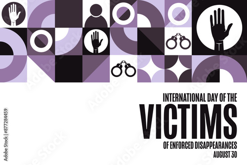 International Day of the Victims of Enforced Disappearances. August 30. Holiday concept. Template for background, banner, card, poster with text inscription. Vector EPS10 illustration.