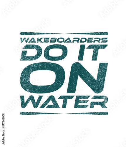 Wakeboard Lover: Wakeboarders Do It on Water