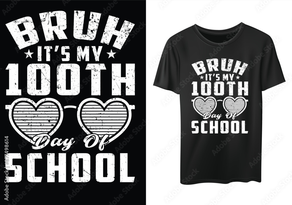 Bruh It's My 100 Days Of T-shirt, last Day School T-shirt, 100 Day School vector t-shirt, Welcome Back To School, 100 Days Of School Shirt Boy, 100 Days Shirt Bruh It's My 100 Days Of T-shirt, last Day School T-shirt, 100 Day School vector t-shirt, Welcome Back To School, 100 Days Of School Shirt Boy, 100 Days Shirt