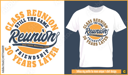 Class Reunion T-Shirt - Celebrating 30 Years of Friendship and Memories