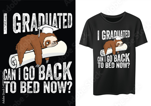 I Graduated Can I go Back to Bed Now Sloth Retro vector Design, graduation tee design, Graduation 2023 Retro, proud family of a 2023 graduate, Senior Graduation.