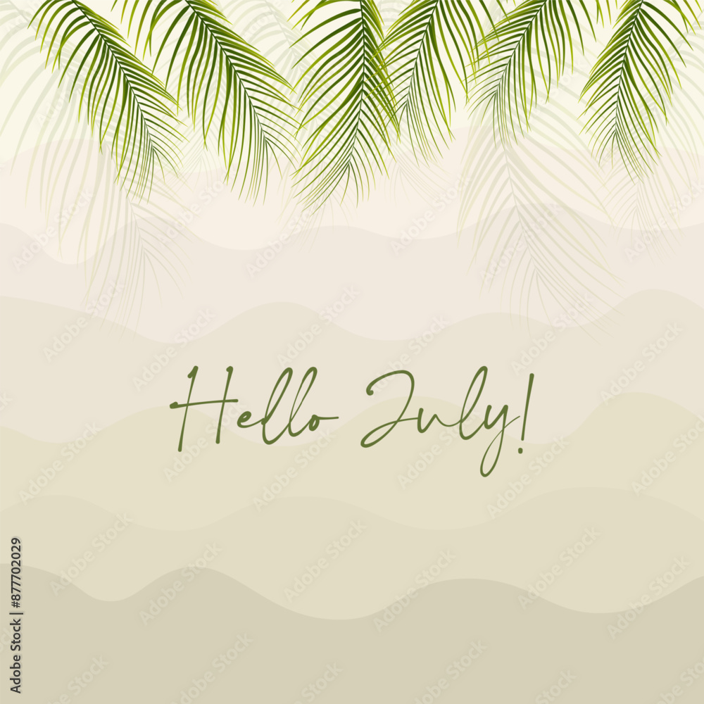 Fototapeta premium Hello July. Welcome july with summer vibes vector.