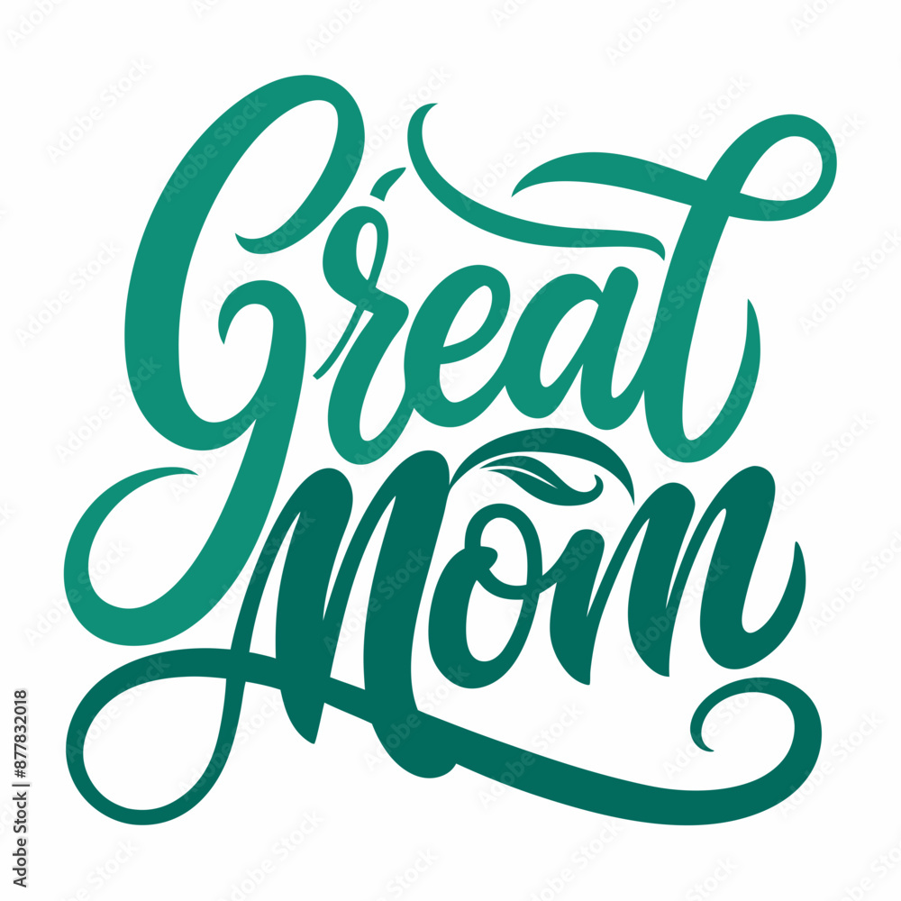 Fototapeta premium Minimalist typography, calligraphy design Great Mom silhouette vector style with white background