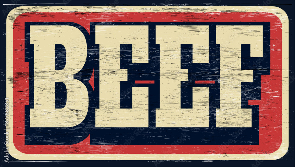Aged and worn beef sign on wood Aged and worn beef sign on wood