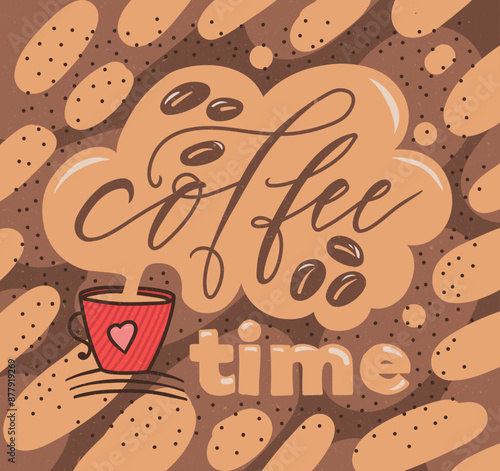Hand drawn coffee time lettering. Calligraphy design with coffee cup
